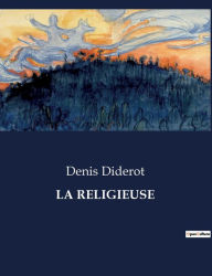 Title: LA RELIGIEUSE, Author: Denis Diderot