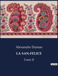 Title: La San-Felice: Tome II, Author: Alexandre Dumas