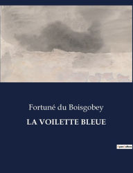 Title: La Voilette Bleue, Author: Fortunï Du Boisgobey