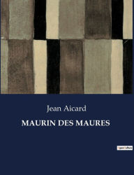 Title: MAURIN DES MAURES, Author: Jean Aicard