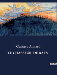 Title: LE CHASSEUR DE RATS, Author: Gustave Aimard