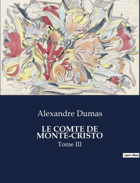 Le Comte de Monte-Cristo: Tome III