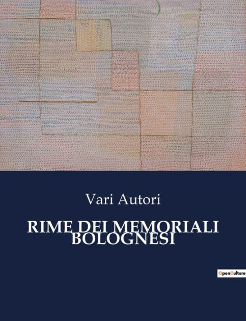 Rime Dei Memoriali Bolognesi By Vari Autori Paperback Barnes Noble