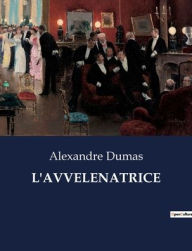 Title: L'AVVELENATRICE, Author: Alexandre Dumas