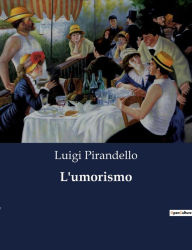 Title: L'umorismo, Author: Luigi Pirandello