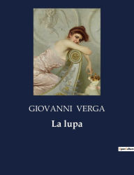 Title: La lupa, Author: GIOVANNI VERGA