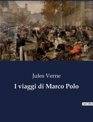 Title: I viaggi di Marco Polo, Author: Jules Verne