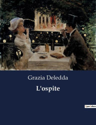 Title: L'ospite, Author: Grazia Deledda