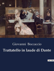 Title: Trattatello in laude di Dante, Author: Giovanni Boccaccio