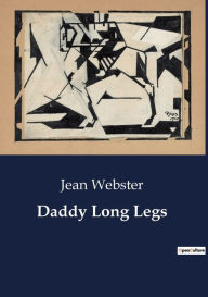 Title: Daddy Long Legs, Author: Jean Webster