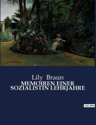 Title: MEMOIREN EINER SOZIALISTIN LEHRJAHRE, Author: Lily Braun