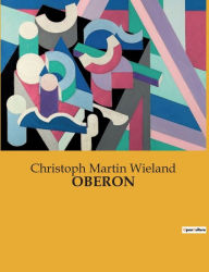 Title: Oberon, Author: Christoph Martin Wieland