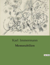 Title: Memorabilien, Author: Karl Immermann