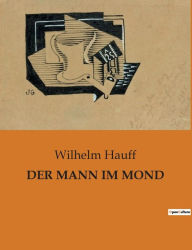 Title: DER MANN IM MOND, Author: Wilhelm Hauff