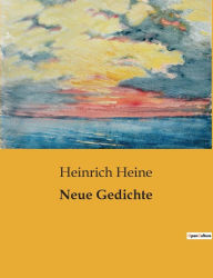 Title: Neue Gedichte, Author: Heinrich Heine