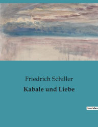 Title: Kabale und Liebe, Author: Friedrich Schiller