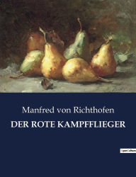 Title: DER ROTE KAMPFFLIEGER, Author: Manfred von Richthofen