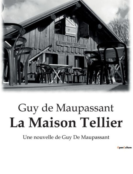 La Maison Tellier: Une nouvelle de Guy De Maupassant