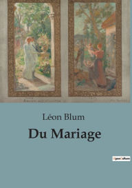 Title: Du Mariage, Author: Léon Blum
