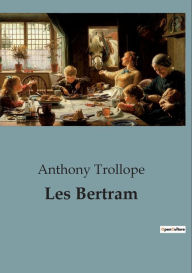 Title: Les Bertram, Author: Anthony Trollope