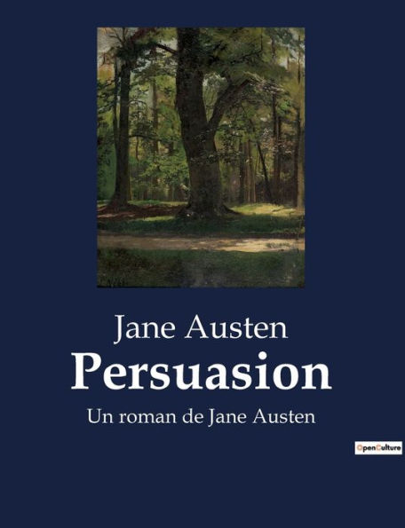 Persuasion: Un roman de Jane Austen