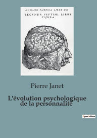 Title: L'évolution psychologique de la personnalité, Author: Pierre Janet