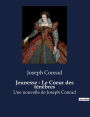 Jeunesse - Le Coeur des ténèbres: Nouvelles de Joseph Conrad