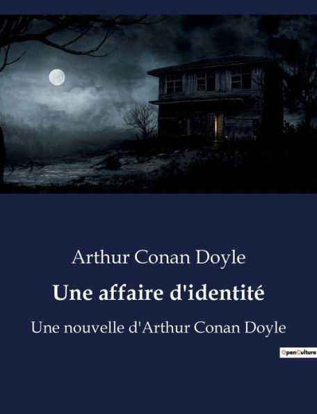 Une affaire d'identité: Une nouvelle d'Arthur Conan Doyle