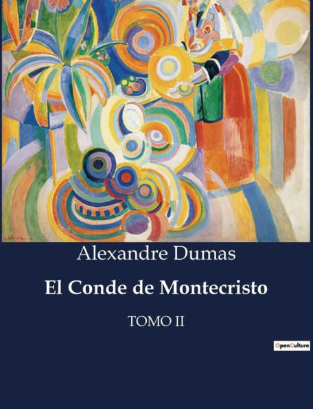 El Conde de Montecristo: Tomo II