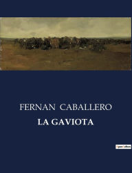 Title: LA GAVIOTA, Author: FERNAN CABALLERO