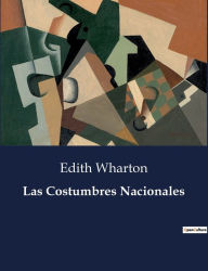 Title: Las Costumbres Nacionales, Author: Edith Wharton