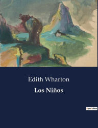 Title: Los Niños, Author: Edith Wharton