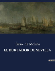 Title: El Burlador de Sevilla, Author: Tirso de Molina