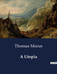 Title: A Utopia, Author: Thomas Morus