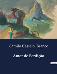 Title: Amor de Perdiï¿½ï¿½o, Author: Camilo Castelo Branco