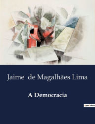 Title: A Democracia, Author: Jaime de Magalhïes Lima