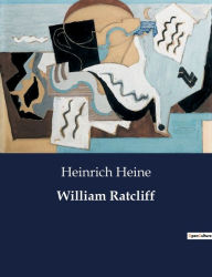Title: William Ratcliff, Author: Heinrich Heine