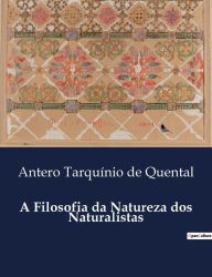 Title: A Filosofia da Natureza dos Naturalistas, Author: Antero Tarquïnio de Quental