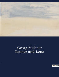 Title: Leonce und Lena, Author: Georg Büchner
