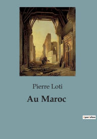 Title: Au Maroc, Author: Pierre Loti