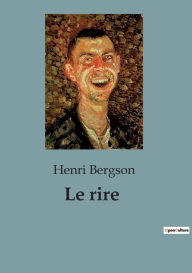 Title: Le rire, Author: Henri Bergson