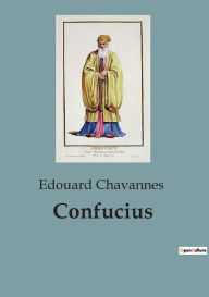 Title: Confucius, Author: Edouard Chavannes
