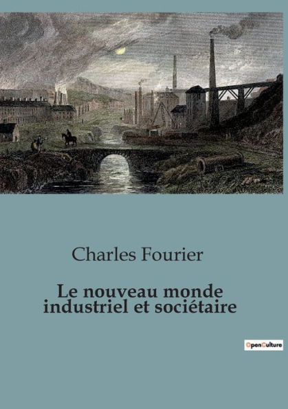 Le nouveau monde industriel et sociï¿½taire