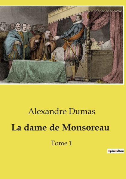La dame de Monsoreau: Tome 1