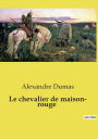 Le chevalier de maison- rouge