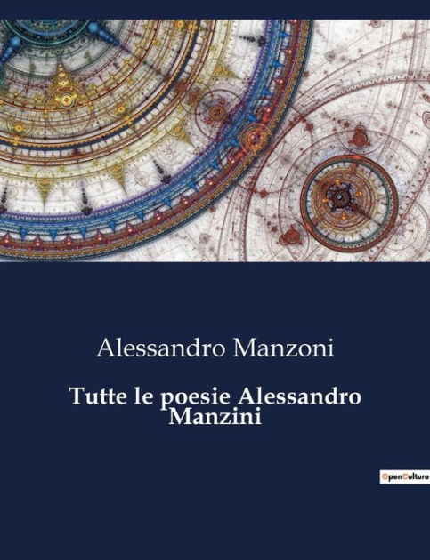 Tutte le poesie Alessandro Manzini by Alessandro Manzoni, Paperback ...