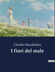 Title: I fiori del male, Author: Charles Baudelaire