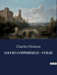Title: David Copperfield - Voliii, Author: Charles Dickens
