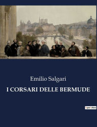 Title: I CORSARI DELLE BERMUDE, Author: Emilio Salgari