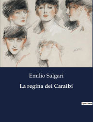 Title: La regina dei Caraibi, Author: Emilio Salgari